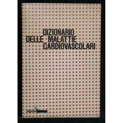 DIZIONARIO DELLE MALATTIE CARDIOVASCOLARI