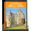 I CASTELLI DELLA LOIRA _x000D_