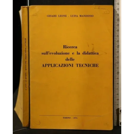 RICERCA SULL'EVOLUZIONE E LA DIDATTICA DELLE APPLICAZIONI TECNICHE _x000D_