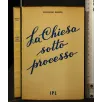 LA CHIESA SOTTO PROCESSO _x000D_