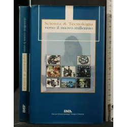 SCIENZA & TECNOLOGIA VERSO IL NUOVO MILLENNIO _x000D_