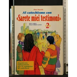 LA CATECHISMO CON "SARETE MIEI TESTIMONI" ANNO 2 _x000D_