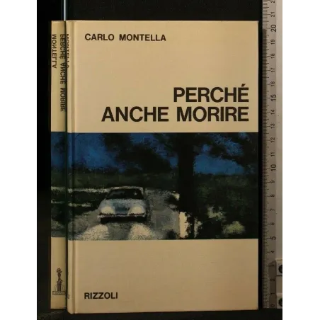 PERCHE' ANCHE MORIRE