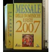 MESSALE DELLE DOMENICHE E FESTE 2007