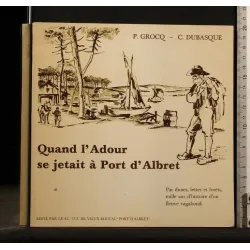 QUAND L'ADOUR SE JETAIT A PORT D'ALBRET