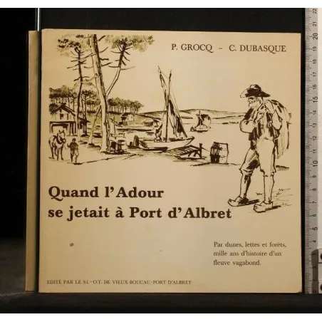 QUAND L'ADOUR SE JETAIT A PORT D'ALBRET