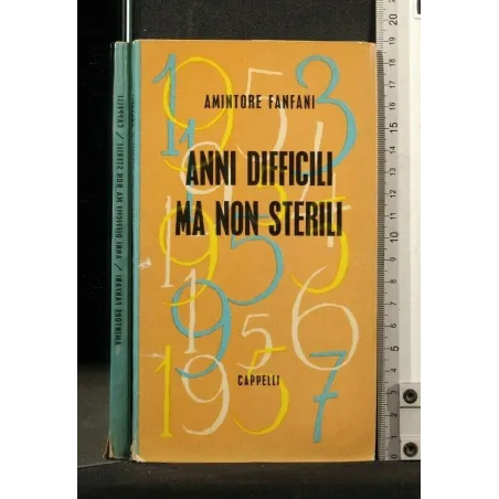 ANNI DIFFICILI MA NON STERILI
