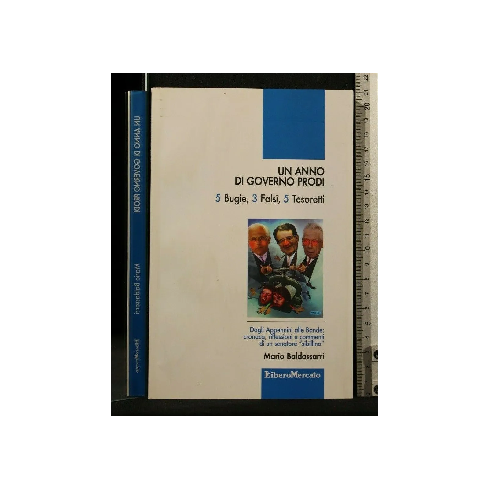 UN ANNO DI GOVERNO PRODI 5 BUGIE, 3 FALSI, 5 TESORETTI _x000D_