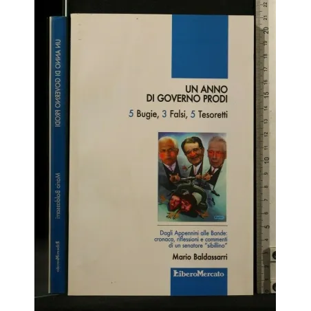 UN ANNO DI GOVERNO PRODI 5 BUGIE, 3 FALSI, 5 TESORETTI _x000D_