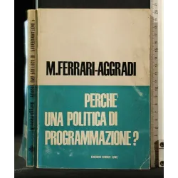 PERCHE' UNA POLITICA DI PROGRAMMAZIONE? _x000D_
