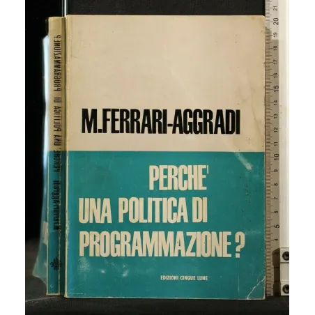 PERCHE' UNA POLITICA DI PROGRAMMAZIONE? _x000D_