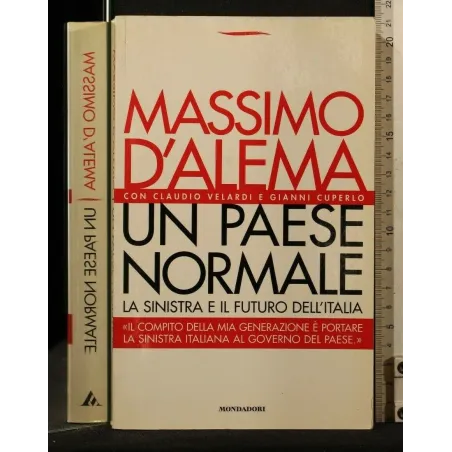 UN PAESE NORMALE LA SINISTRA E IL FUTURO DELL'ITALIA _x000D_