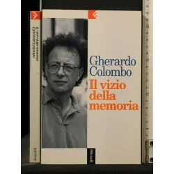 IL VIZIO DELLA MEMORIA. Gherardo Colombo. Feltrinelli._x000D_