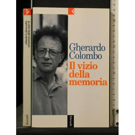 IL VIZIO DELLA MEMORIA. Gherardo Colombo. Feltrinelli._x000D_