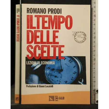 IL TEMPO DELLE SCELTE LEZIONI DI ECONOMIA _x000D_
