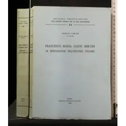 FRANCESCO MARIA CASINI (1648-1719) UN RESTAURATORE DELL'ORATOTIA ITALIANA _x000D_