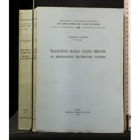 FRANCESCO MARIA CASINI (1648-1719) UN RESTAURATORE DELL'ORATOTIA ITALIANA _x000D_