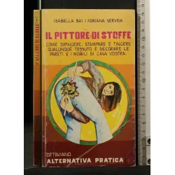 IL PITTORE DI STOFFE. Isabella Bai, Adriana Servida. Ottaviano._x000D_