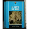 LA GROTTA DEL TEMPO