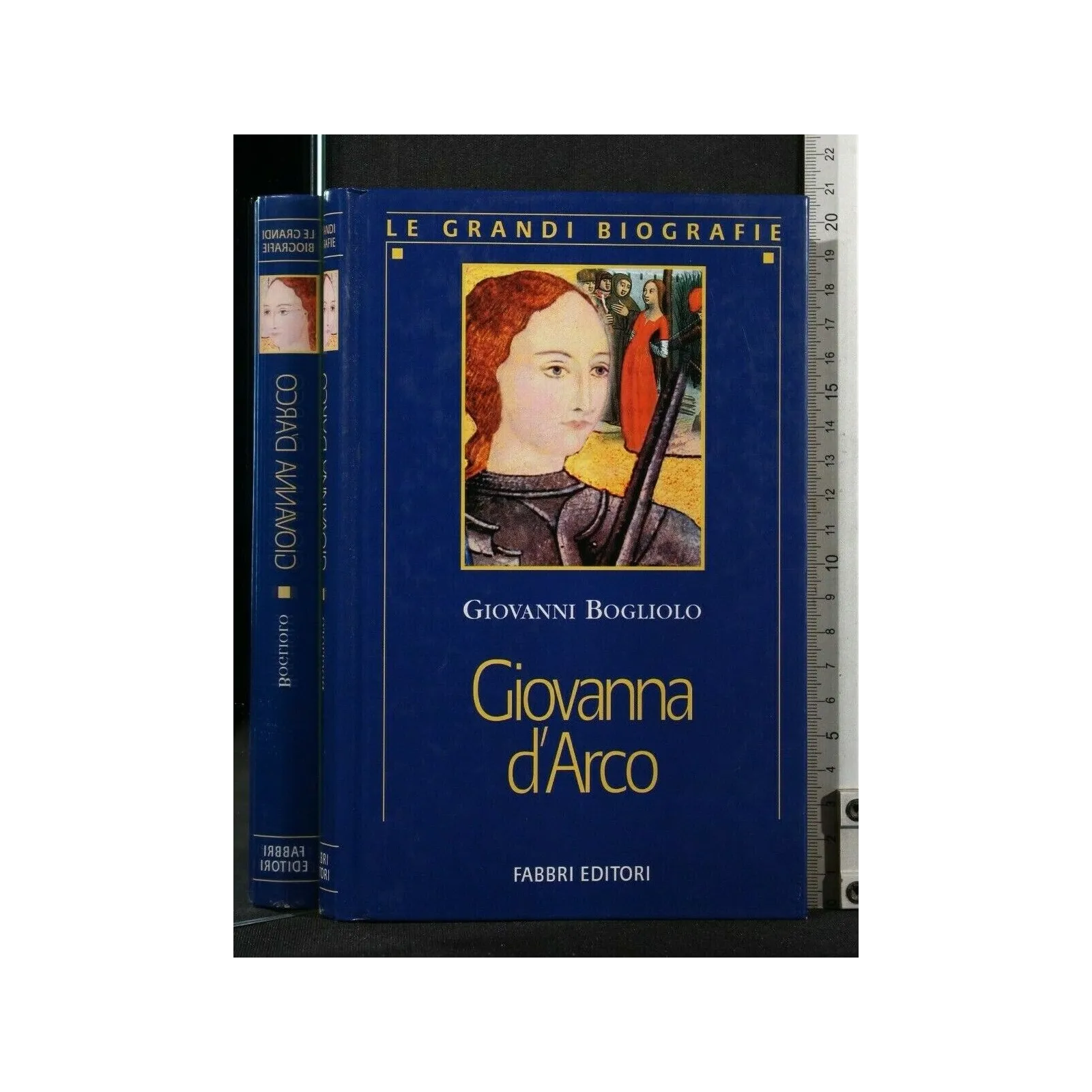 GIOVANNA D'ARCO. Giovanni Bogliolo. Fabbri. _x000D_