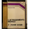 L'ATTEGGIAMENTO MORALE VOL 3 MORALE SOCIALE _x000D_