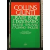 USARE BENE IL DIZIONARIO INGLESE-ITALIANO ITALIANO-INGLESE _x000D_