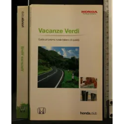 VACANZE VERDI GUIDA AL TURISMO RURALE ITALIANO DI QUALITÀ _x000D_