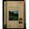VACANZE VERDI GUIDA AL TURISMO RURALE ITALIANO DI QUALITÀ _x000D_