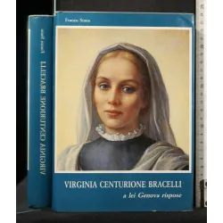 VIRGINIA CENTURIONE BRACELLI A LEI GENOVA RISPOSE _x000D_