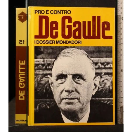 PRO E CONTRO. DE GAULLE. AA.VV. Mondadori._x000D_