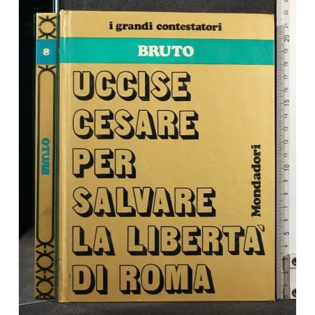 I GRANDI CONTESTATORI. BRUTO. AA.VV. Mondadori._x000D_