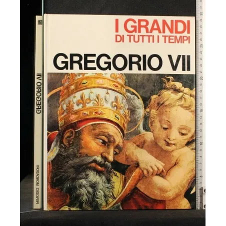 I GRANDI DI TUTTI I TEMPI GREGORIO VII _x000D_