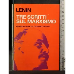 TRE SCRITTI SUL MARXISMO. Lenin. PCI._x000D_
