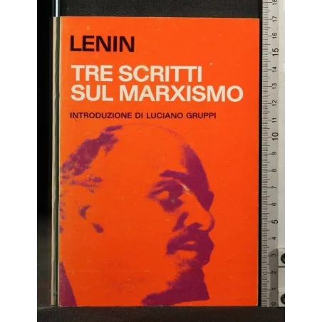 TRE SCRITTI SUL MARXISMO. Lenin. PCI._x000D_