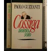 COSSIGA. Uomo solo. Paolo Guzzanti. Mondadori._x000D_