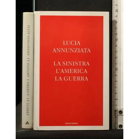 LA SINISTRA, L'AMERICA, LA GUERRA _x000D_