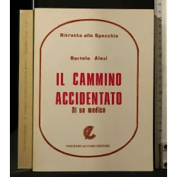 IL CAMMINO ACCIDENTATO DI UN MEDICO