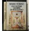 GLI ULTIMI GIORNI DI MAGLIANO
