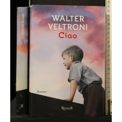 CIAO. WALTER VELTRONI.