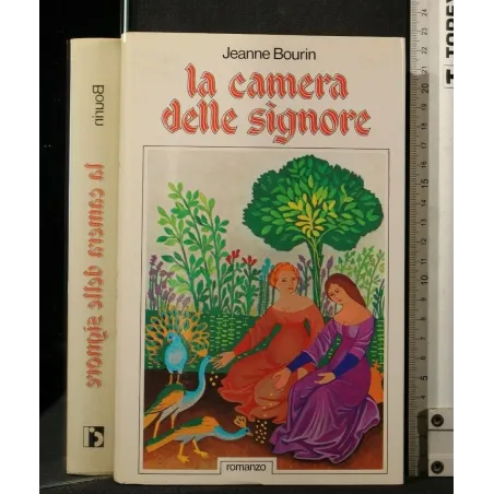 LA CAMERA DELLE SIGNORE. JEANNE BOURIN. CLUB ITALIANO DEI