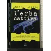L'ERBA CATTIVA