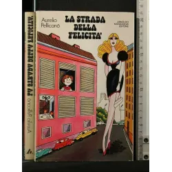 LA STRADA DELLA FELICITA'