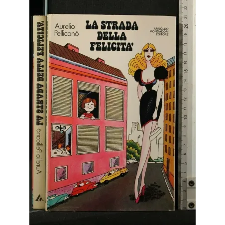 LA STRADA DELLA FELICITA'
