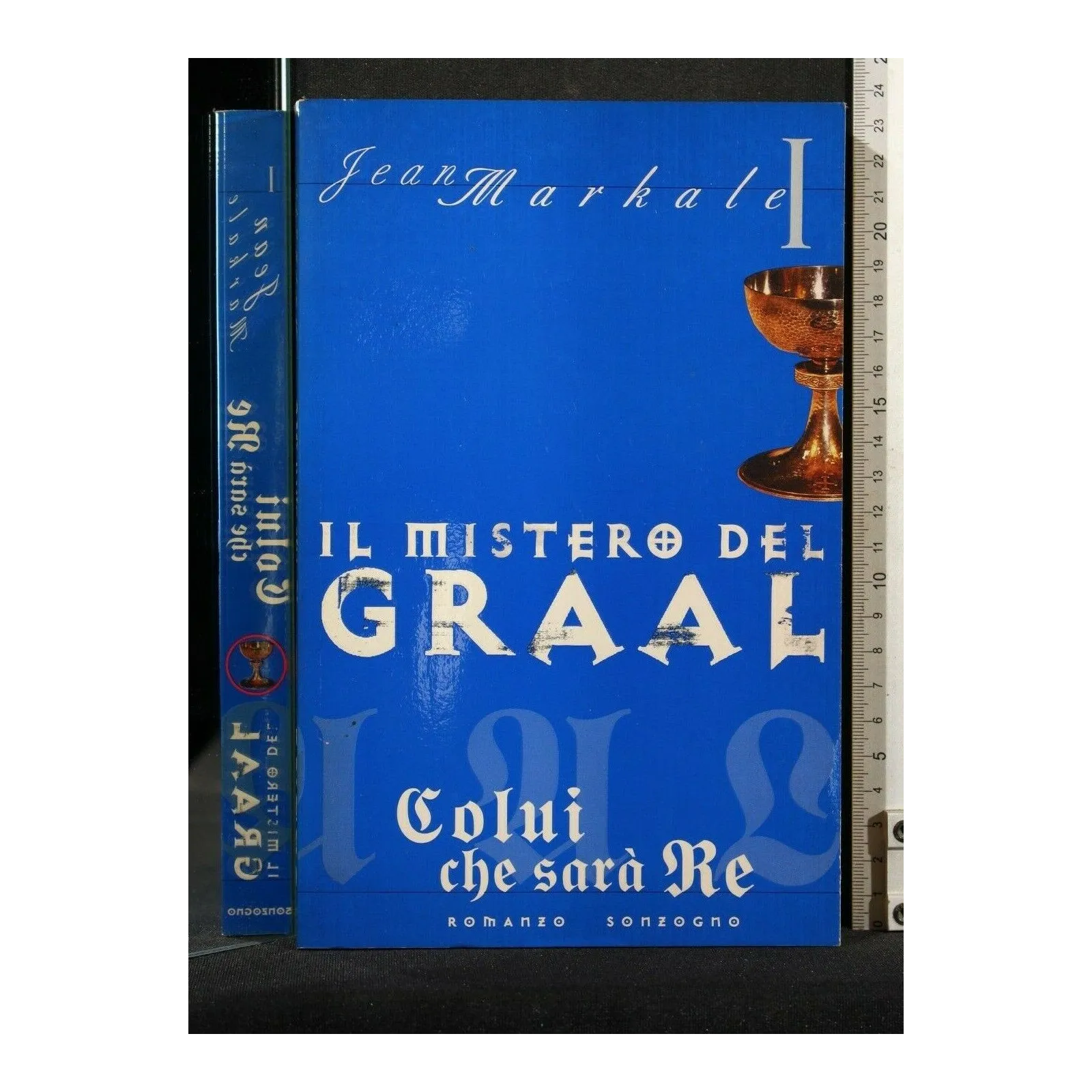 IL MISTERO DEL GRAAL. COLUI CHE SARA' RE. VOL 1. JEAN MARKALE.