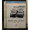 QUELLA NOTTE, SUL TRENO E ALTRI RACCONTI