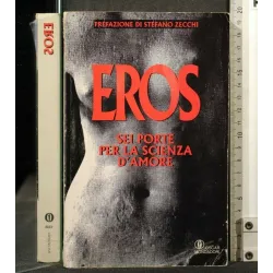 EROS SEI PORTE PER LA SCIENZA D'AMORE