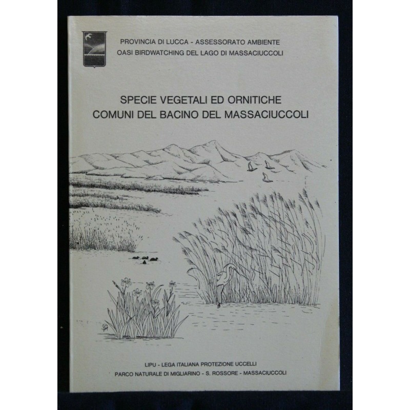 SPECIE VEGETALI ED ORNITICHE COMUNI DEL BACINO DEL MASSACIUCCOLI