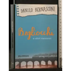BEGLIOCCHI E ALTRI RACCONTI