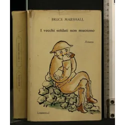 I VECCHI SOLDATI NON MUOIONO