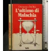 L'ULTIMO DI MALACHIA
